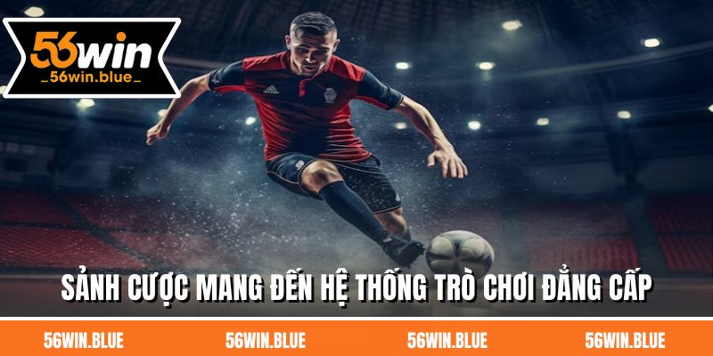 Sảnh cược mang đến hệ thống trò chơi đẳng cấp